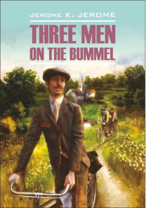Трое на четырех колесах Three Men on the Bummel | Джером - Original Reading - КАРО - 9785992500196