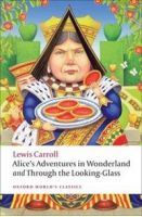 Alice's Adventures in Wonderland and Through the Looking-Glass | Carroll - Oxford World's Classics - Oxford University Press - 9780199558292