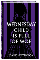 Wednesday child is full of woe. Dark notebook - 9785041792275