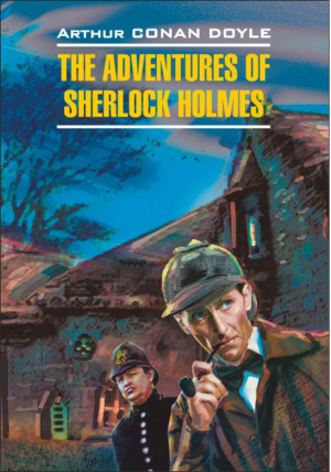 Приключения Шерлока Холмса The Adventures of Sherlock Holmes | Дойл - Чтение в оригинале Английский язык - КАРО - 9785992502527