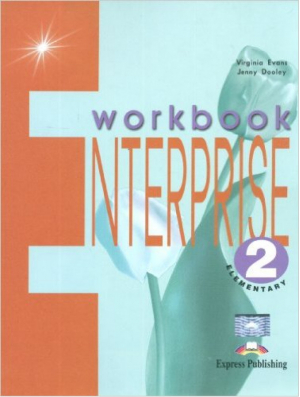 Enterprise 2 Workbook Elementary Рабочая тетрадь | Evans - Enterprise - Express Publishing - 9781842161074